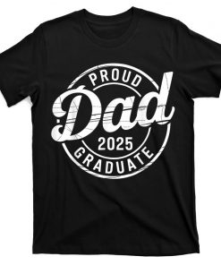 Graduate Senior Dad 25 Graduation Proud Dad Of 2025 T-Shirt